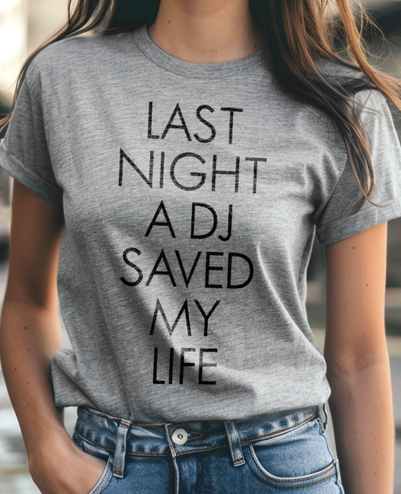 Camiseta unisex cinza "LAST NIGHT A DJ SAVED MY LIFE"