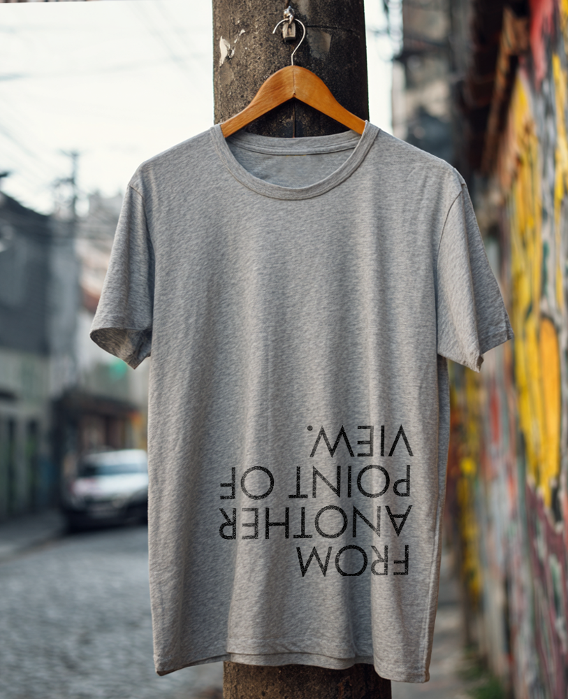 Camiseta unisex cinza "FROM ANOTHER POINT OF VIEW"