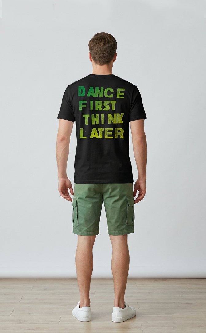 Camiseta unisex preta DANCE FIRST THINK LATER