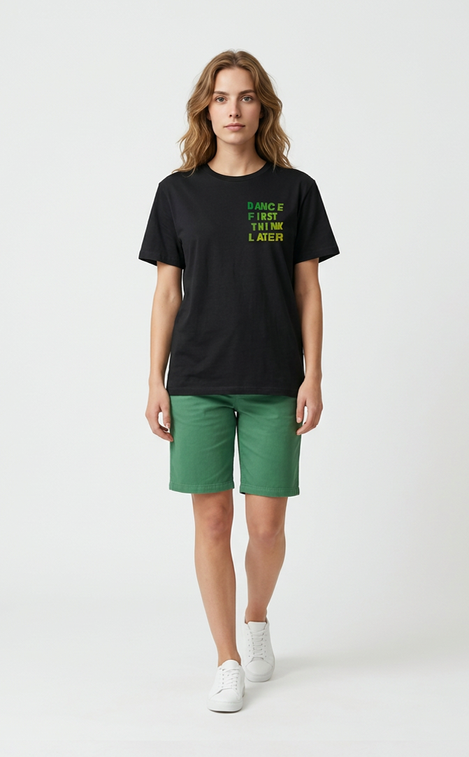Camiseta unisex preta DANCE FIRST THINK LATER