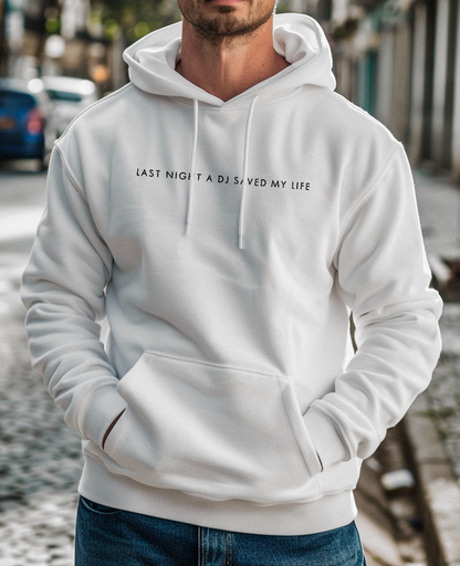 Moletom canguru unisex LAST NIGHT A DJ SAVED MY LIFE - SMILE