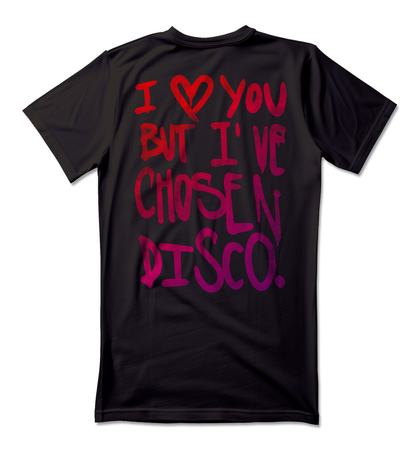 Camiseta unisex preta I LOVE YOU, BUT I'VE CHOSEN DISCO