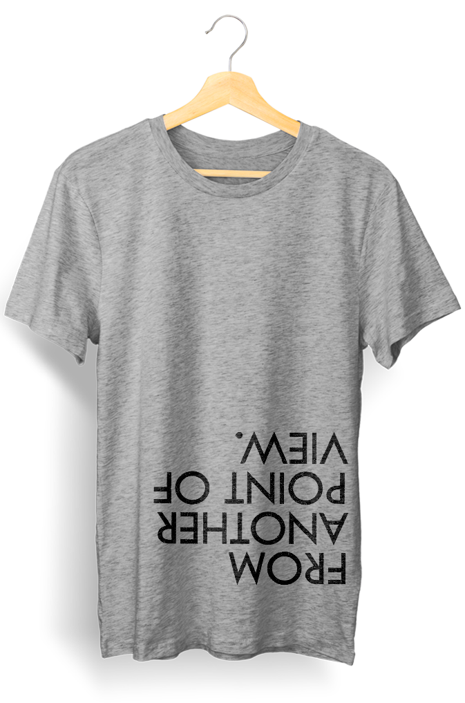 Camiseta unisex cinza "FROM ANOTHER POINT OF VIEW"